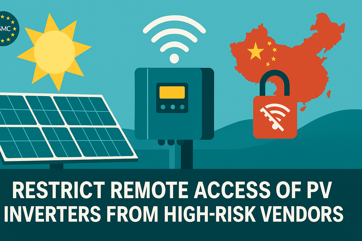 ESMC Warns of Cybersecurity Risks in Europe’s Solar Infrastructure Due to Chinese Inverters