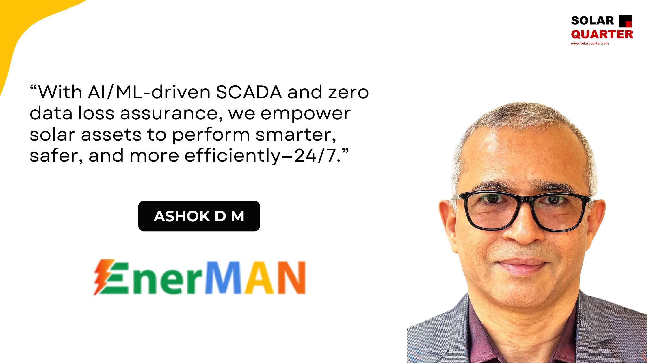Driving Efficiency, Forecasting Accuracy & Net-Zero Outcomes – Ashok D M, Founder, CEO & MD EnerMAN Technologies Pvt Ltd.