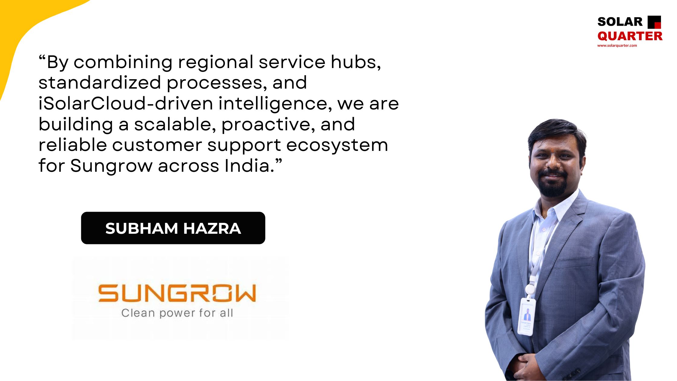 iSolarCloud at the Heart of Sungrow’s Service Ecosystem – Subham Hazra, Technical Service Lead (Rooftop & C&I), Sungrow India