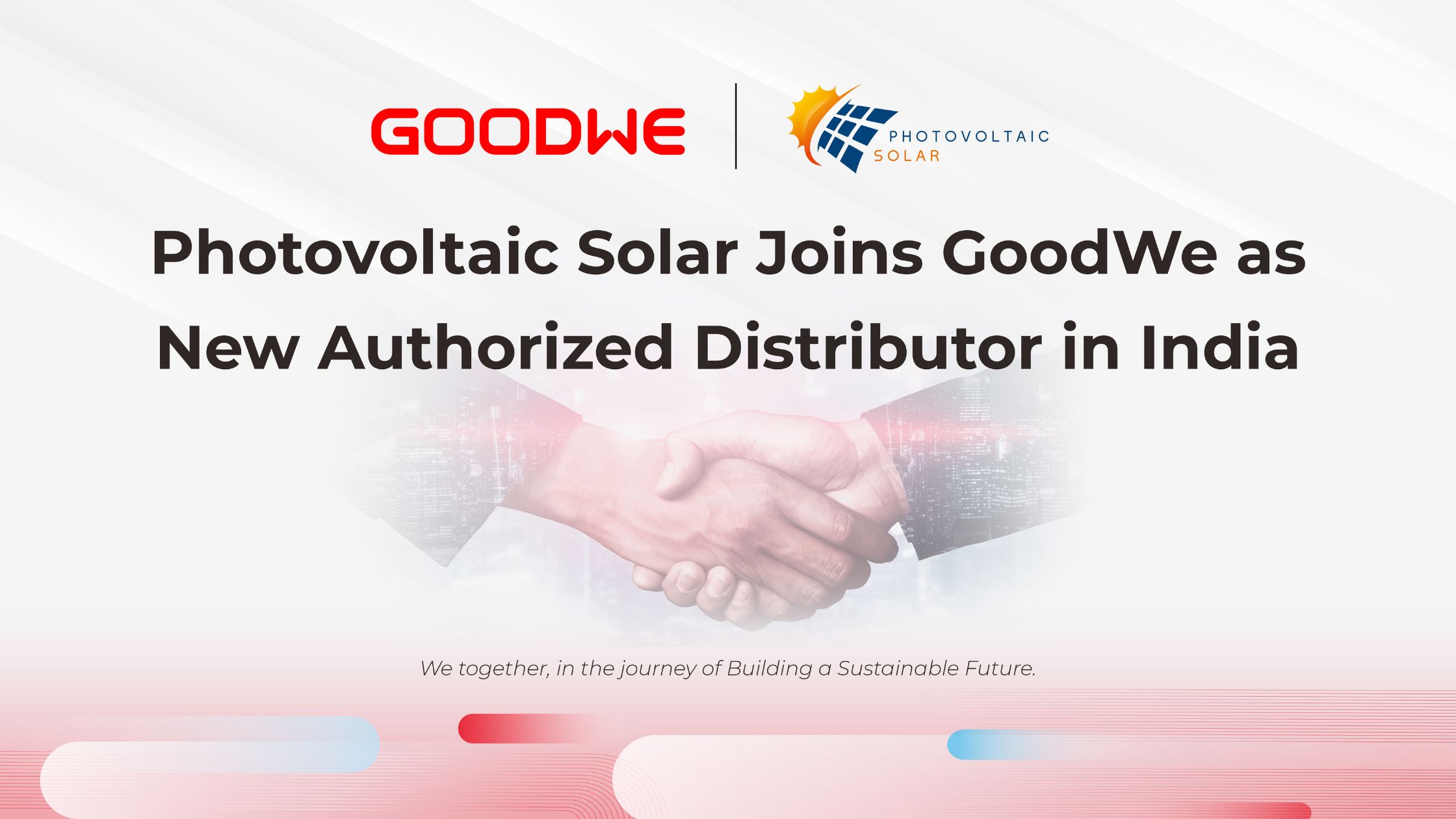 GoodWe Enhances Its Presence in the Indian Market with a Strategic Distribution Partnership with Photovoltaic Solar