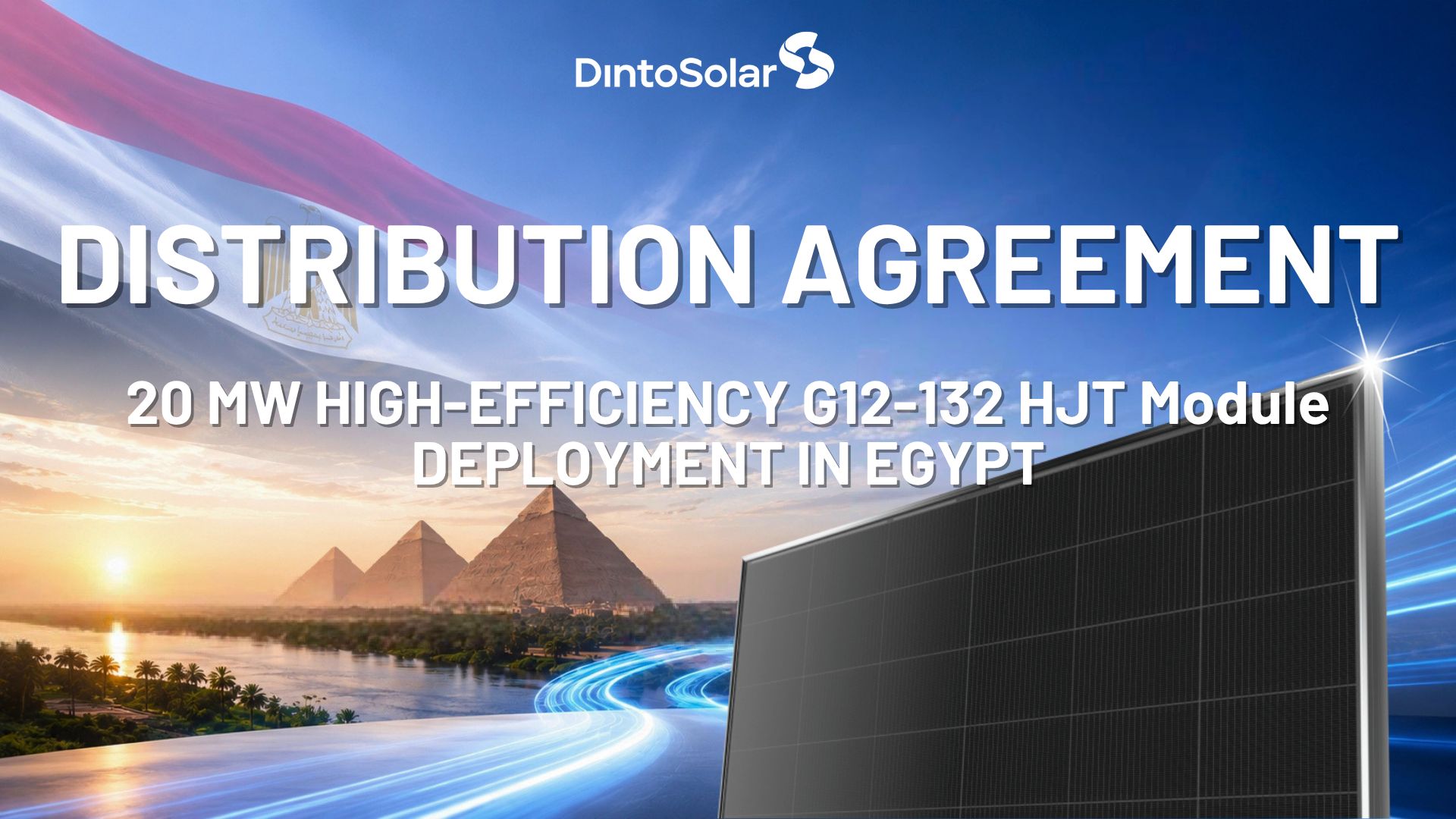 Dinto Solar Signs 20 MW HJT Module Distribution Agreement in Egypt