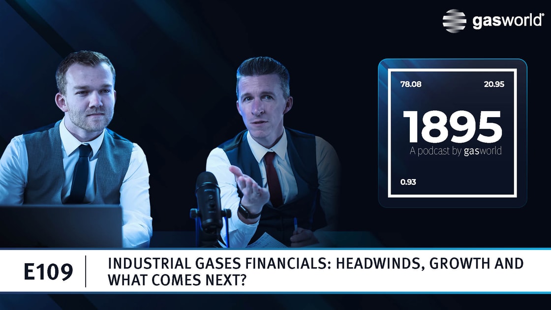 Podcast | Industrial gases financials: headwinds, growth and what comes next?