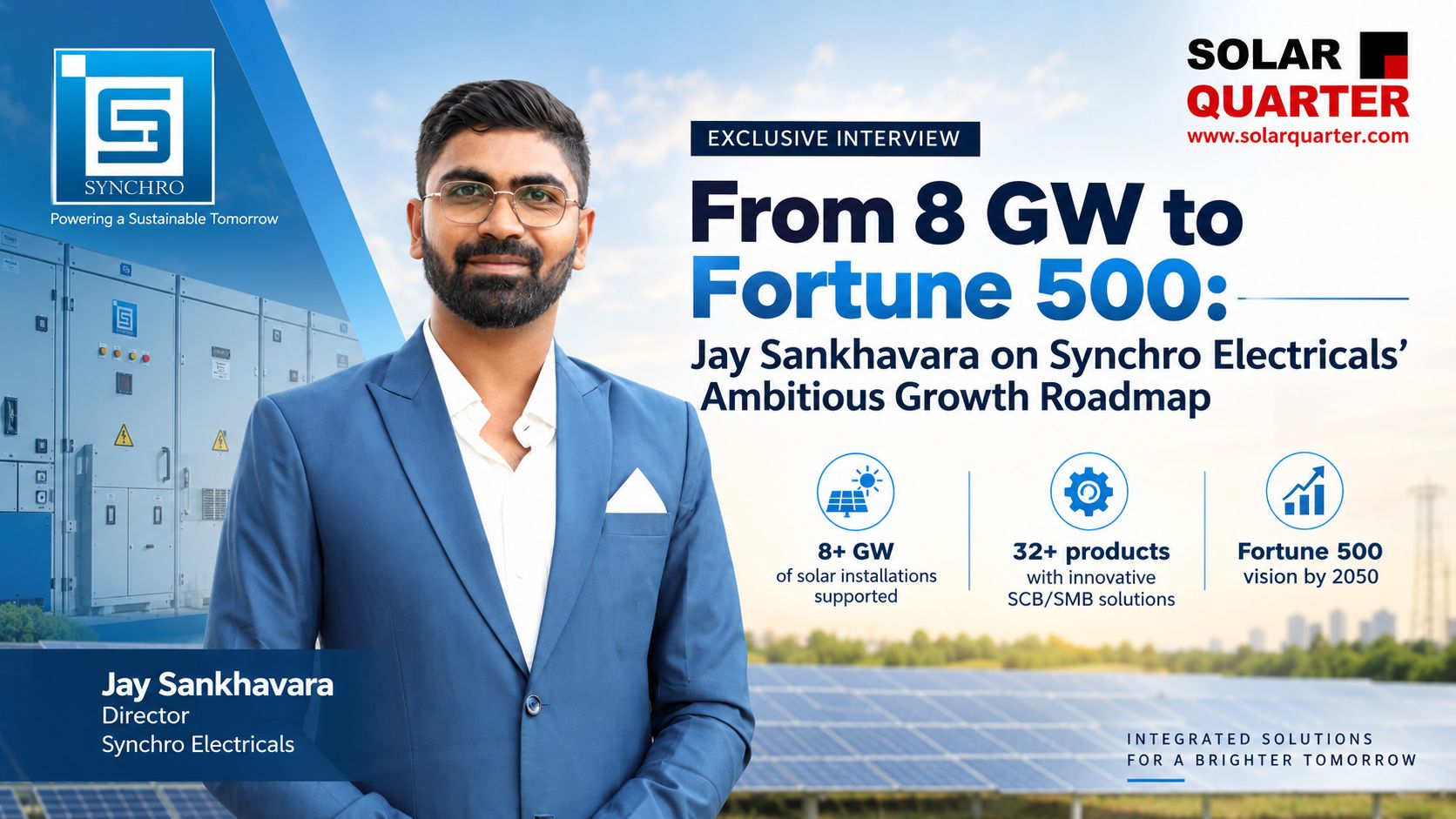 From 8 GW to Fortune 500: Jay Sankhavara on Synchro Electricals’ Ambitious Growth Roadmap